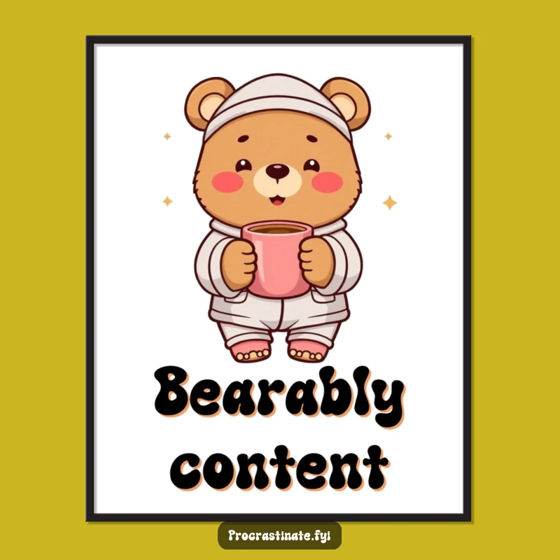 Funny Cheerful Bear Pajama Poster: Cozy Morning Art for Your Walls!