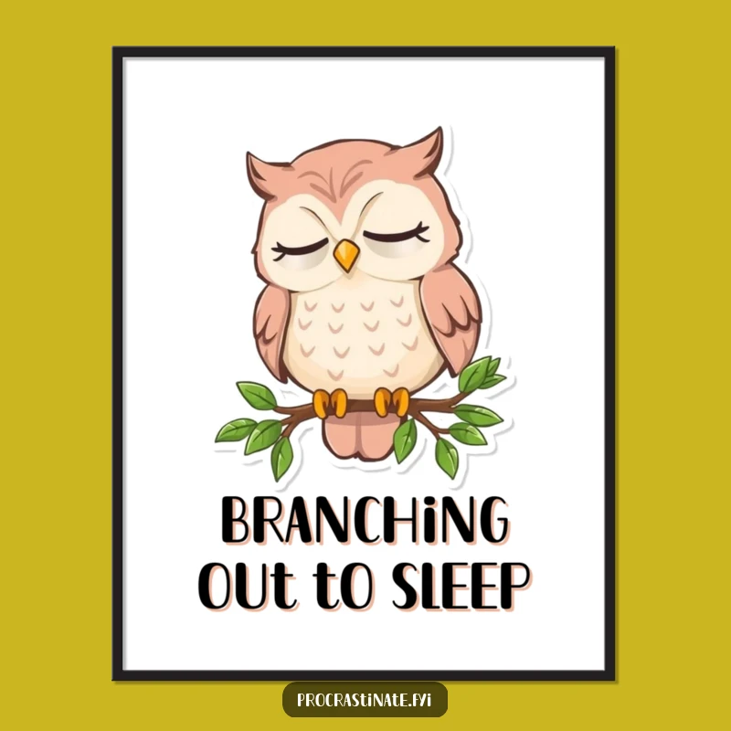 Funny Sleepy Owl Poster: Hilarious Wall Art for the Chronically Tired