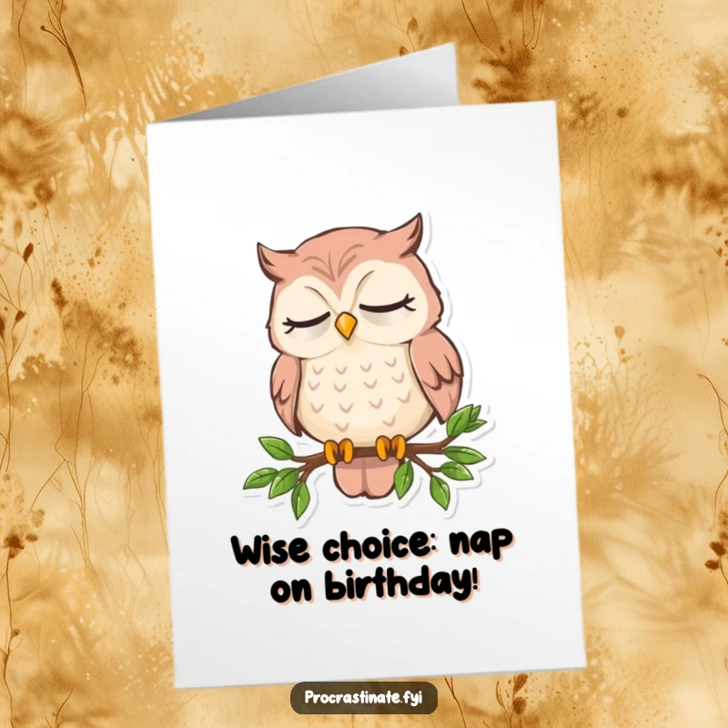 Funny Free Printable Birthday Card: Sleepy owl nodding off on a branch, conveying gentle, tired birthday wishes