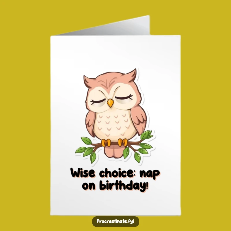 Free Printable Funny Birthday Card: Sleepy Owl Snooze Birthday Wishes