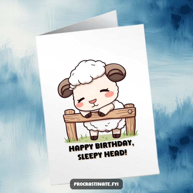 Funny Free Printable Birthday Card: Cute kawaii sheep gently nodding off while leaning on a fence, wishing a peaceful birthday.