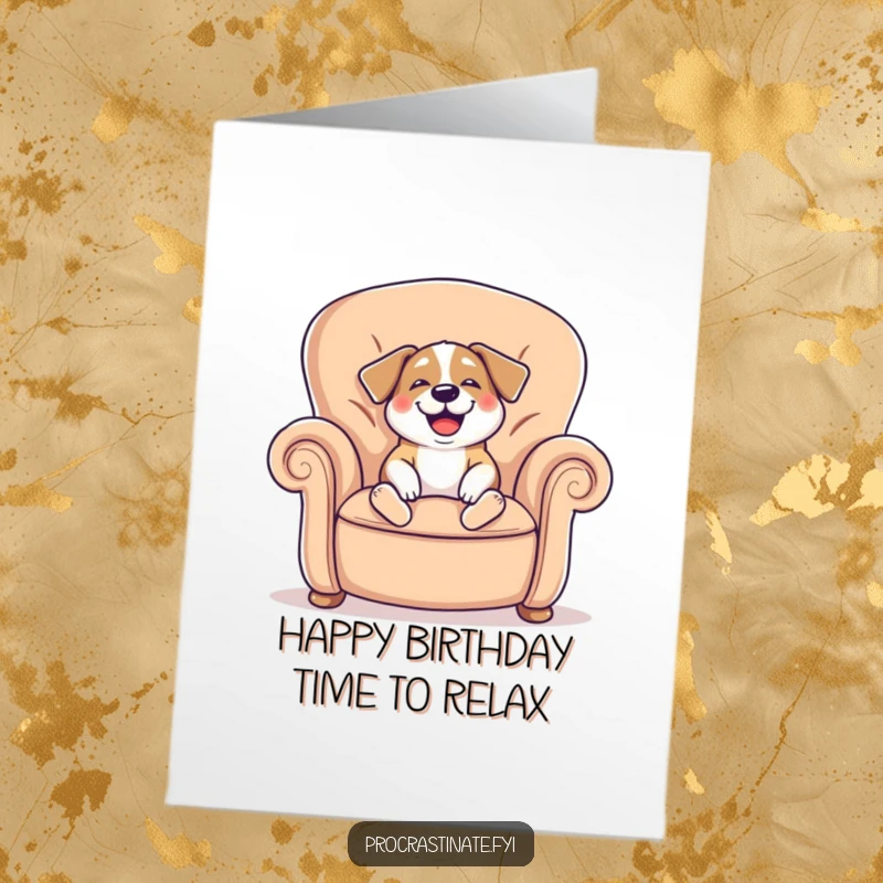 Funny Free Printable Birthday Card showing a cheerful dog sighing happily while sinking into a giant comfy armchair, pure bliss.