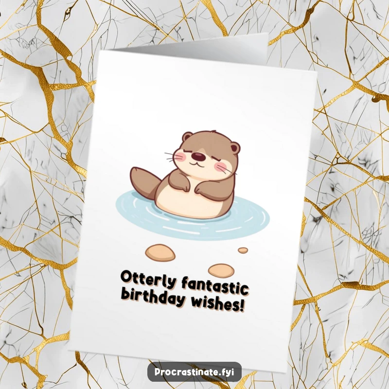Funny Free Printable Birthday Card: A peaceful otter floats on its back, wishing you the happiest of birthdays with a goofy grin.