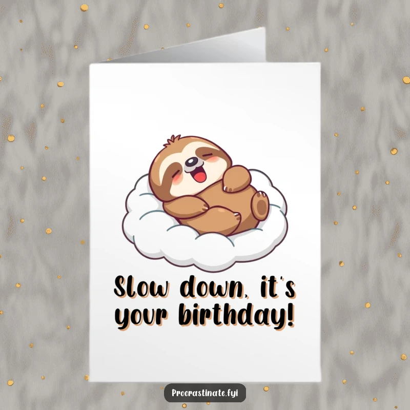 Funny Free Printable Birthday Card: Comfortable sloth character lounging on a cloud and yawning, wishing happy birthday!