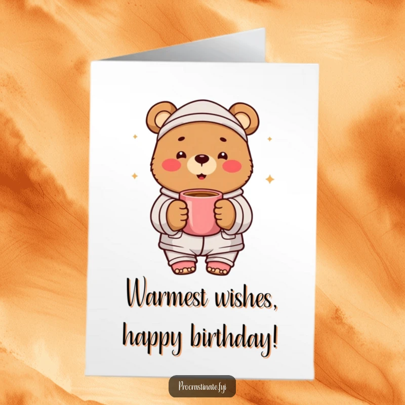 Funny Free Printable Birthday Card featuring a cheerful bear in pajamas, happily holding a warm mug, ready to celebrate.