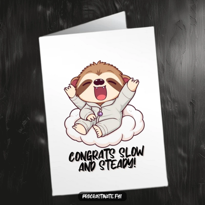 Funny Free Printable Congrats Card: A lazy sloth wearing pajamas yawning on a cloud after success.