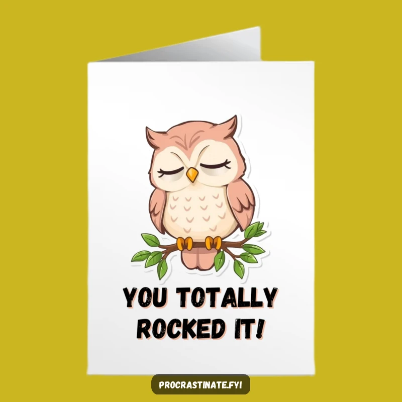 Free Printable Funny Congrats Card: Sleepy Owl's Nodding Off Celebration