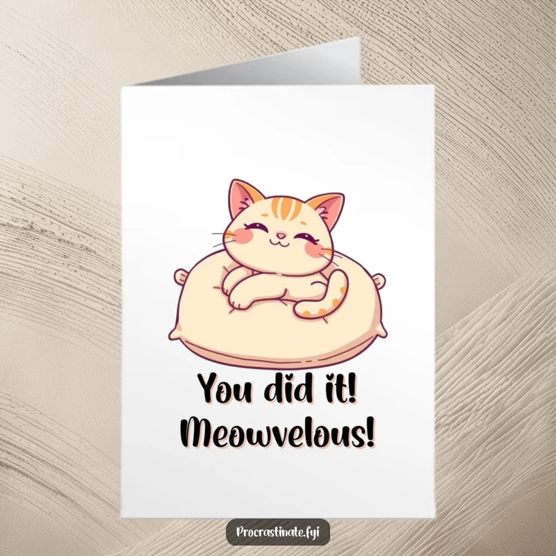 Funny Free Printable Congrats Card: Animated cat strikes a dramatic, languid stretch on an oversized pillow.