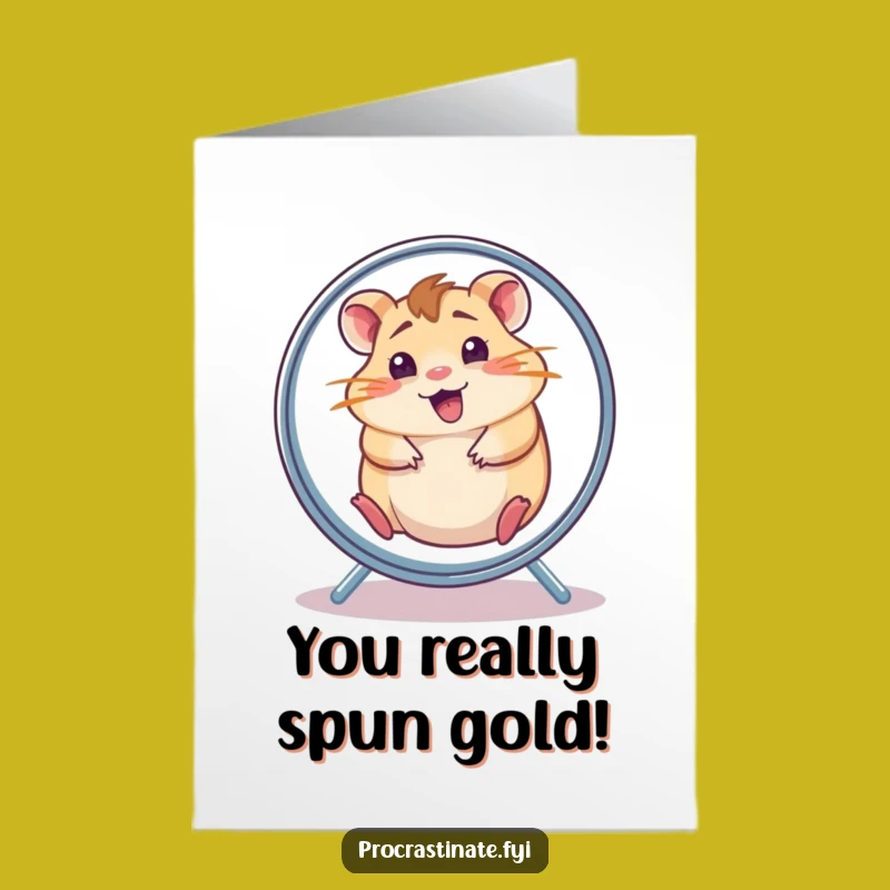 Free Printable Funny Congrats Card: Hamster's Dizzying Achievement Spin