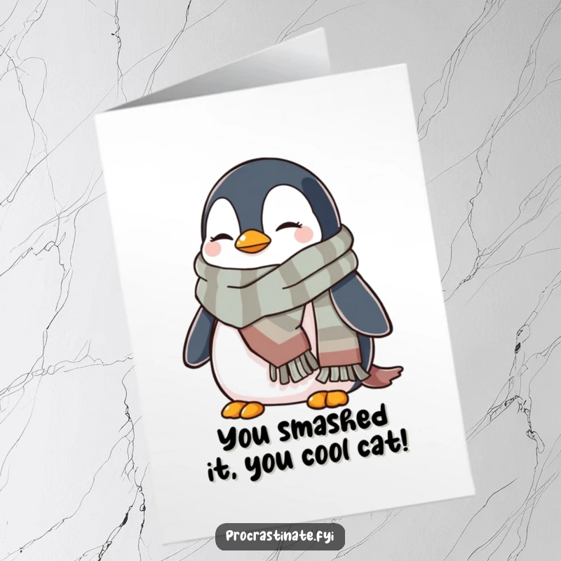 Funny Free Printable Congratulations Card: A cozy penguin wrapped in a scarf, looking relaxed and ready to celebrate.