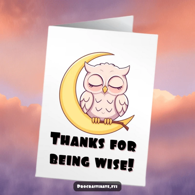 Funny Free Printable Thank You Card: A sleepy owl nods on the moon, sending peaceful thanks with quiet, wise charm.